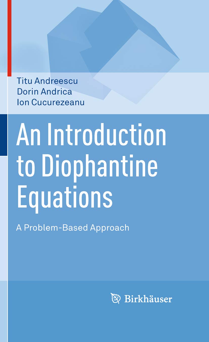 An Introduction to Diophantine Equations: A Problem-Based Approach (Mathematics and Statistics) (English Edition)