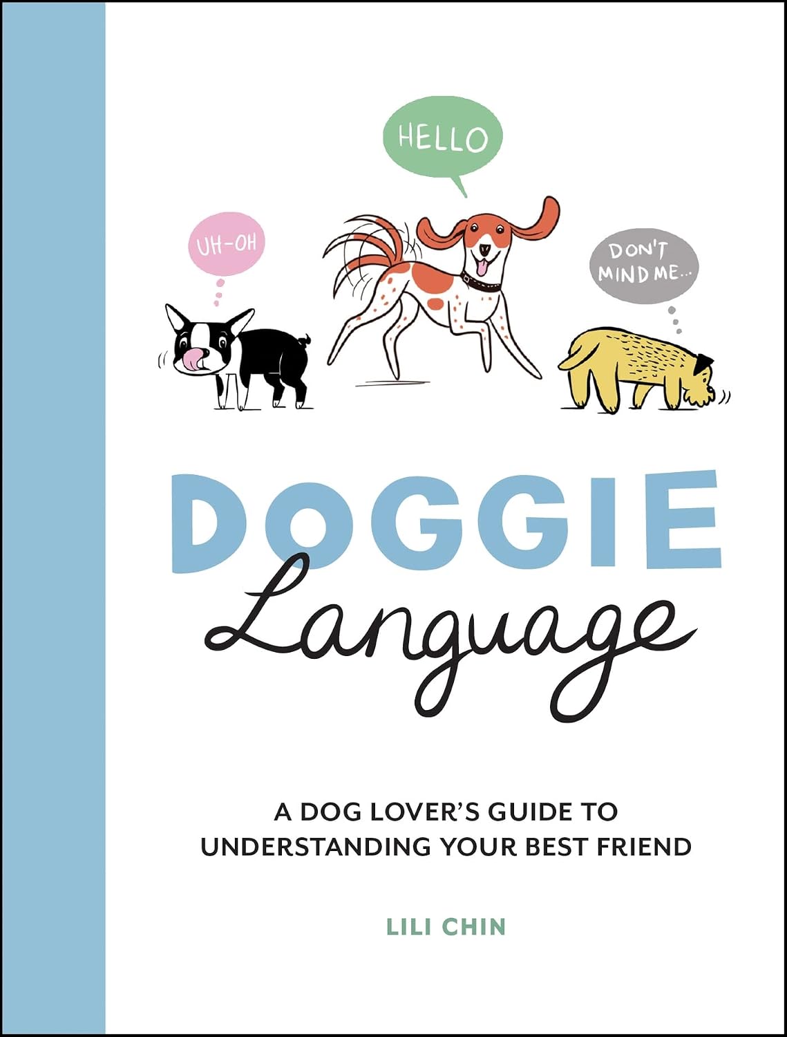 ler totalmente Doggie Language: A Dog Lover's Guide to Understanding Your Best Friend (English Edition)