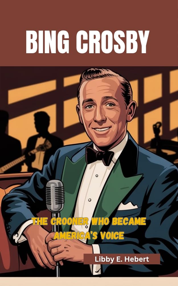ler totalmente BING CROSBY: The Crooner Who Became America’s Voice (English Edition)