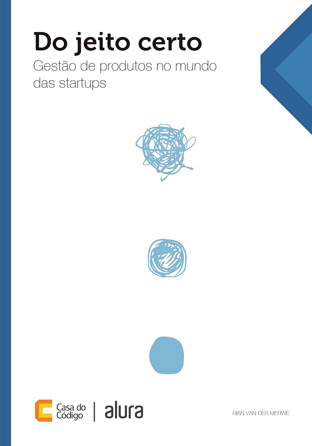 Do jeito certo: Gestão de produtos no mundo das startups baixar o livro de graça