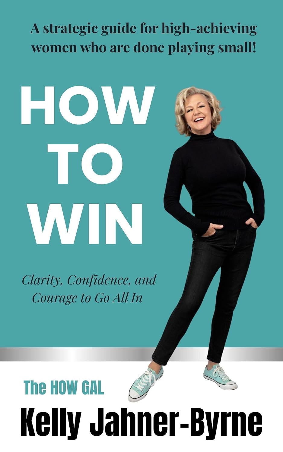 HOW TO WIN: Clarity, Confidence, and Courage to Go All In: A Strategic Guide for High Achieving Women Who Are Done Playing Small! (English Edition) baixar livro de graça