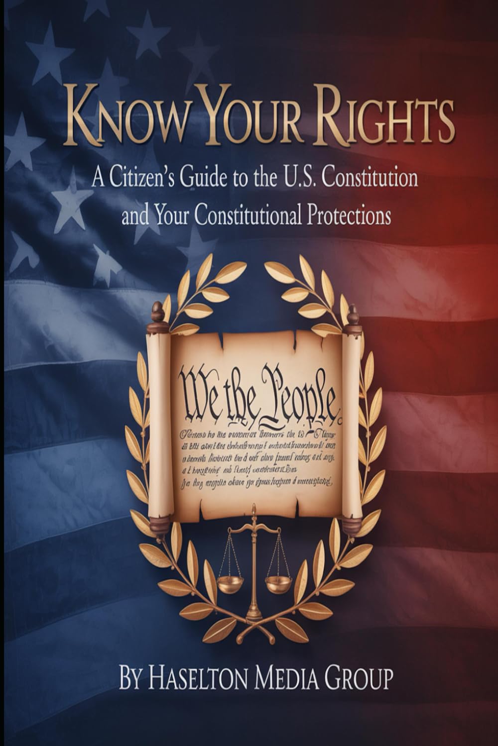 ler totalmente Know Your Rights: A Citizen's Guide to the U.S. Constitution and Your Constitutional Protections