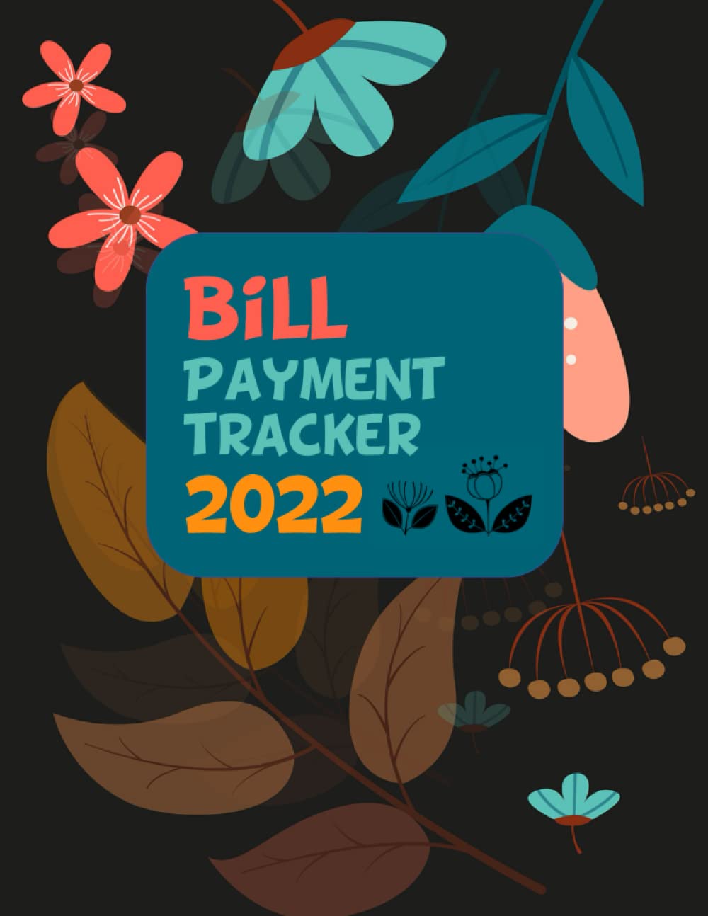Bill Payment Tracker 2022: Bill Payment Tracker Monthly Organizer for 9 years