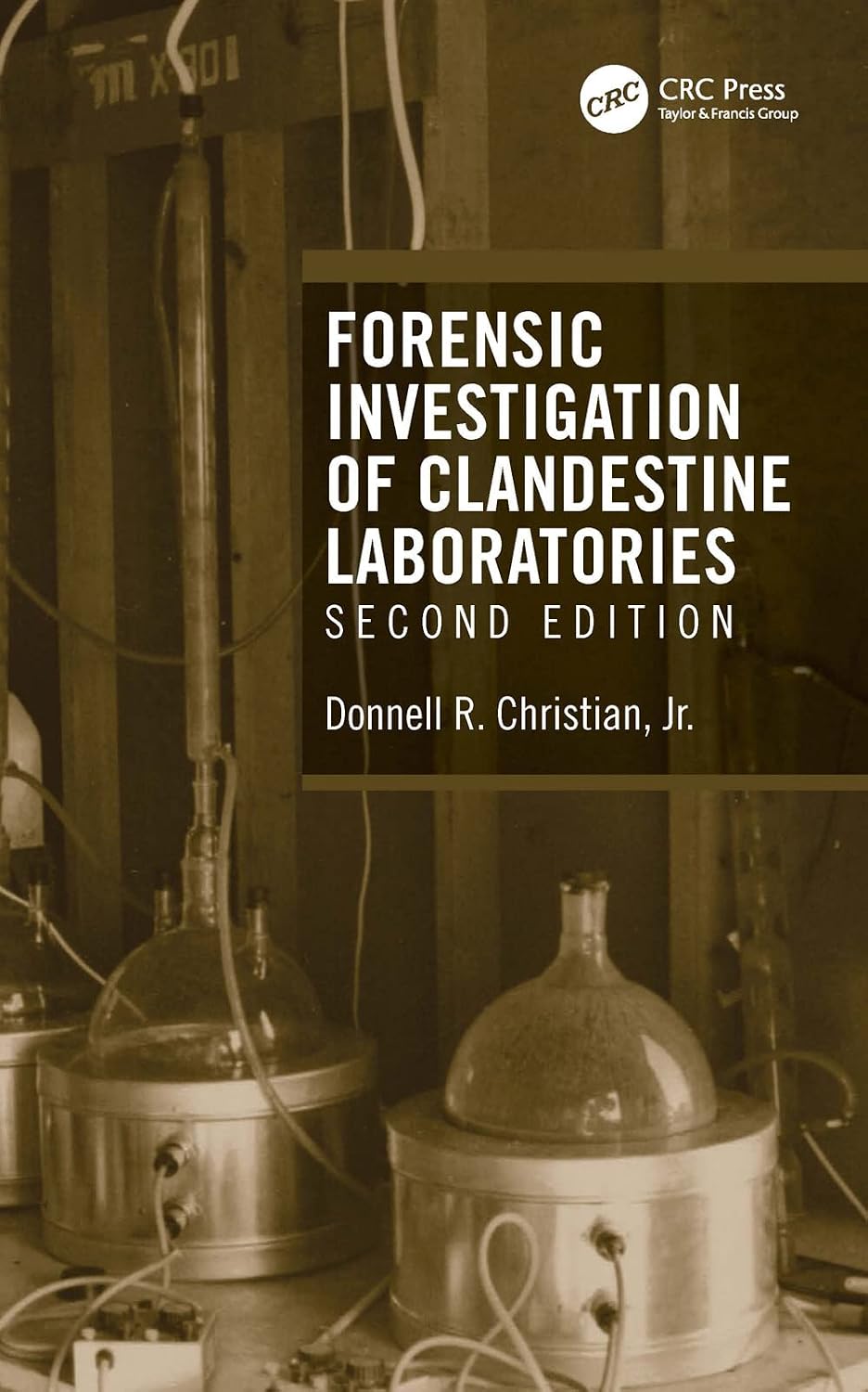 Forensic Investigation of Clandestine Laboratories (English Edition)