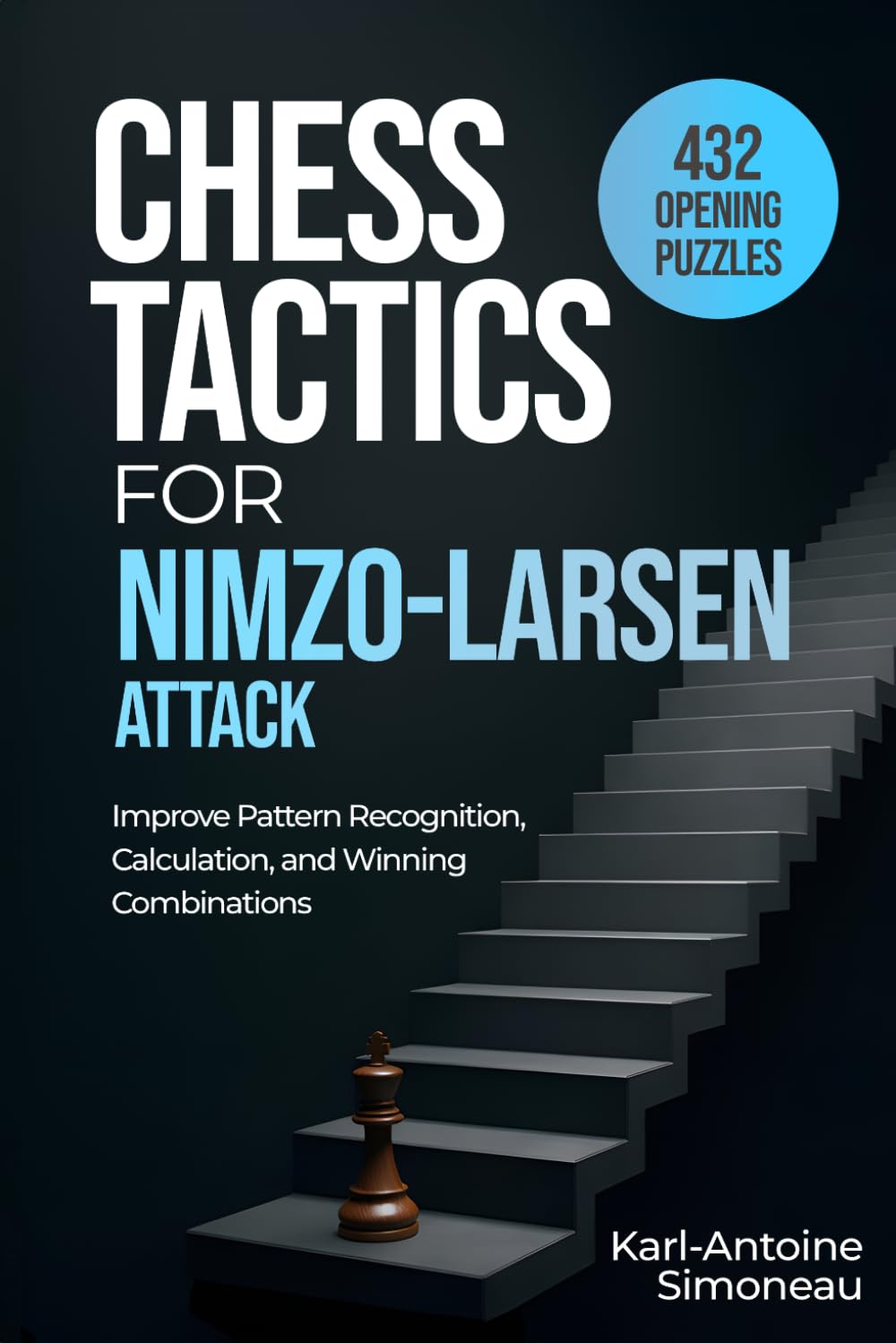Nimzo-Larsen Attack Tactics: 432 Opening Puzzles to Improve Pattern Recognition, Calculation, and Winning Combinations (Chess Opening Tactics) baixar livro de graça