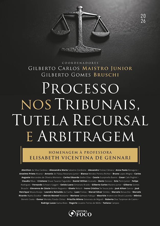 Processo nos Tribunais, Tutela Recursal e Arbitragem - 1ª Ed - 2026: Homenagem à Professora Elisabeth Vicentina de Gennari