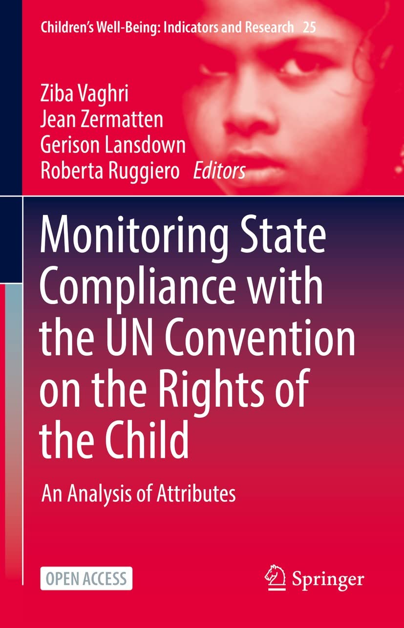 Monitoring State Compliance with the UN Convention on the Rights of the Child: An Analysis of Attributes (Children’s Well-Being: Indicators and Research Book 25) (English Edition) baixar o livro de graça