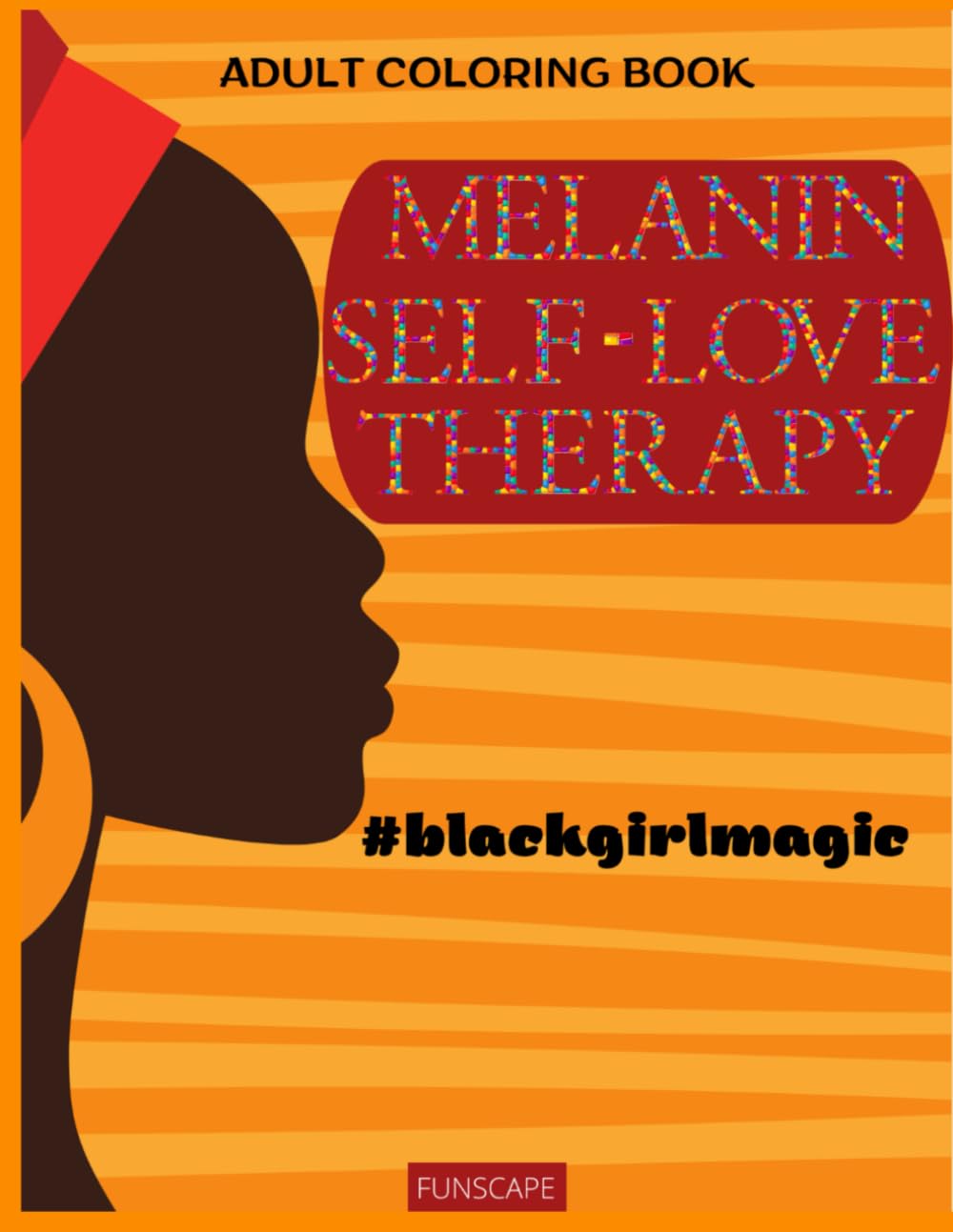 ler totalmente Adult Coloring Book: Melanin Self-love Therapy: #blackgirlmagic (Celebrate Being Melanin)