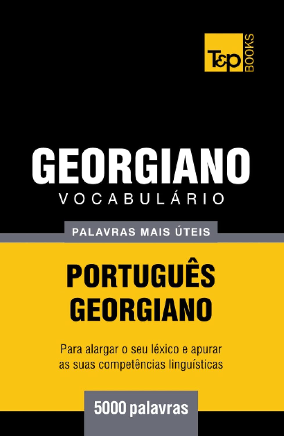 ler totalmente Vocabulário Português-Georgiano - 5000 palavras mais úteis (European Portuguese Collection) (Portuguese Edition)