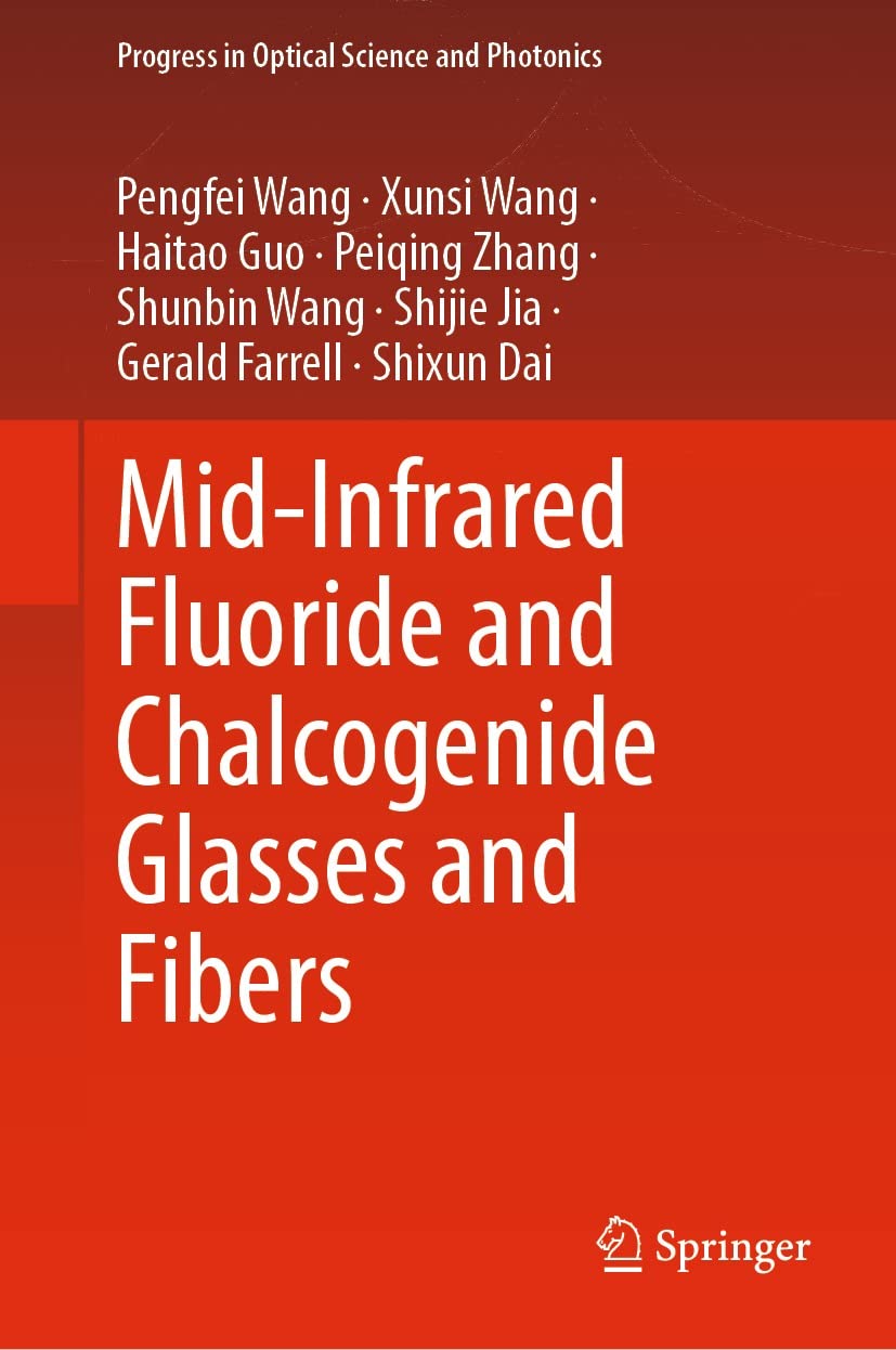 ler totalmente Mid-Infrared Fluoride and Chalcogenide Glasses and Fibers (Progress in Optical Science and Photonics Book 18) (English Edition)