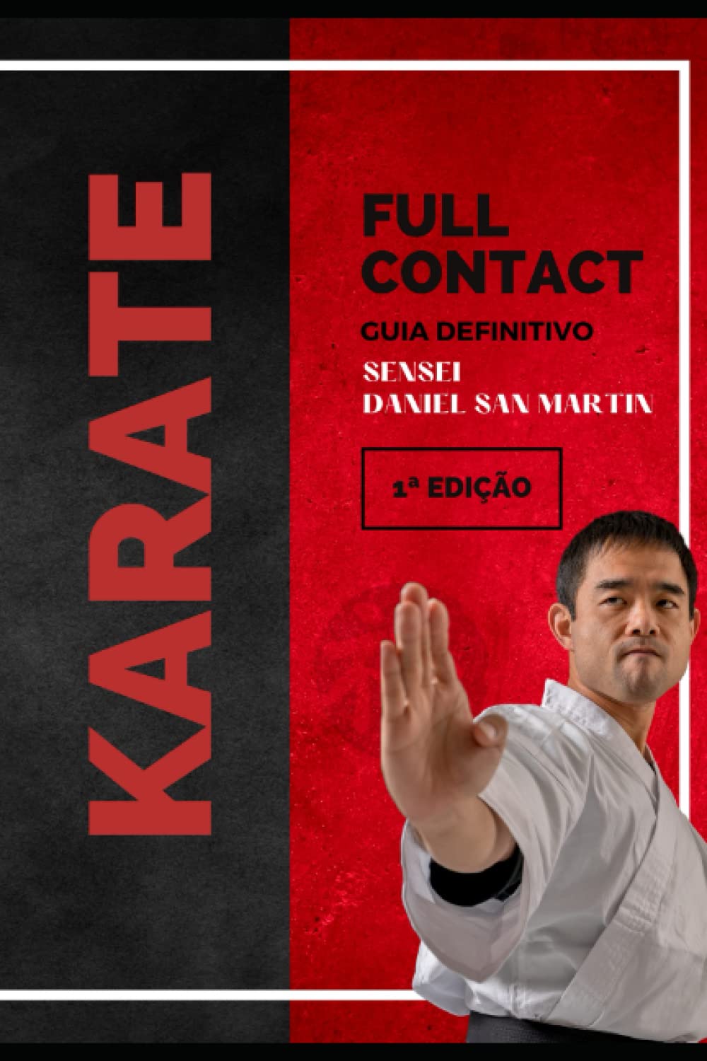 capítulo por capítulo baixar Full Contact Karate - Guia Definitivo: Segredos e Técnicas do karate Kyokushin (Shinkyokushin) (Portuguese Edition)