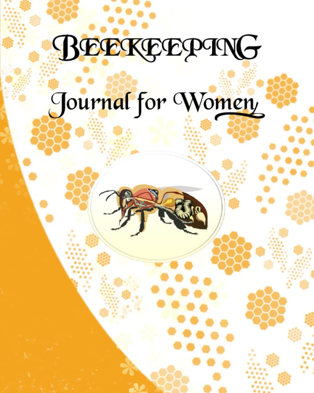 ler totalmente Beekeeping Journal for Women: Track Colony Health & Hive Condition for Apiarists for Beginners, Bees Tracking Book.