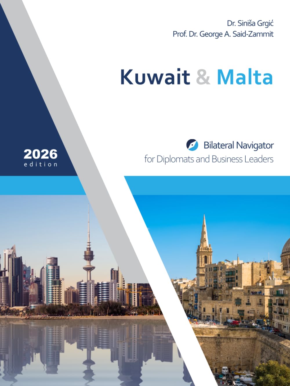 ler totalmente Kuwait & Malta: Bilateral Navigator for Diplomats and Business Leaders, 2026 edition