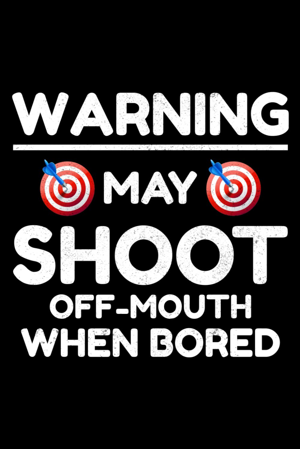 ler totalmente Warning - May Shoot Off-Mouth When Bored: Archery Archer Bow Arrow Blank Lined Journal Notebook Diary