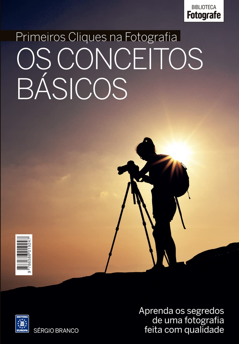 Coleção Primeiros Cliques na Fotografia - Os Conceitos Básicos baixar o livro de graça