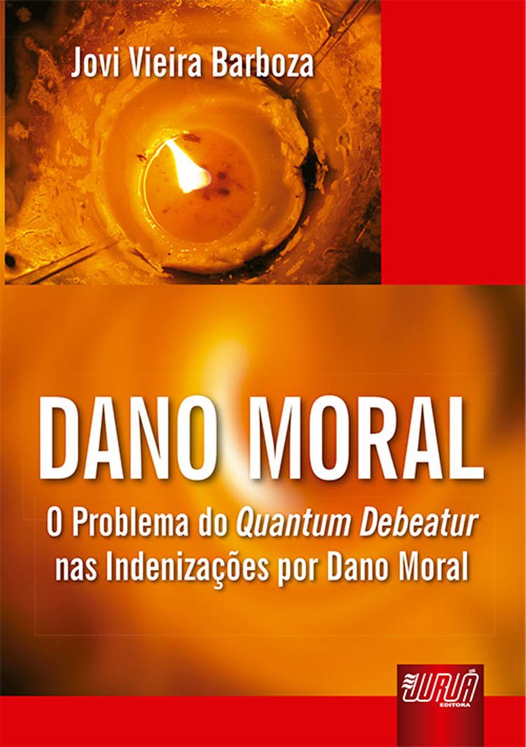 Dano Moral: O Problema do Quantum Debeatur nas Indenizações por Dano Moral
