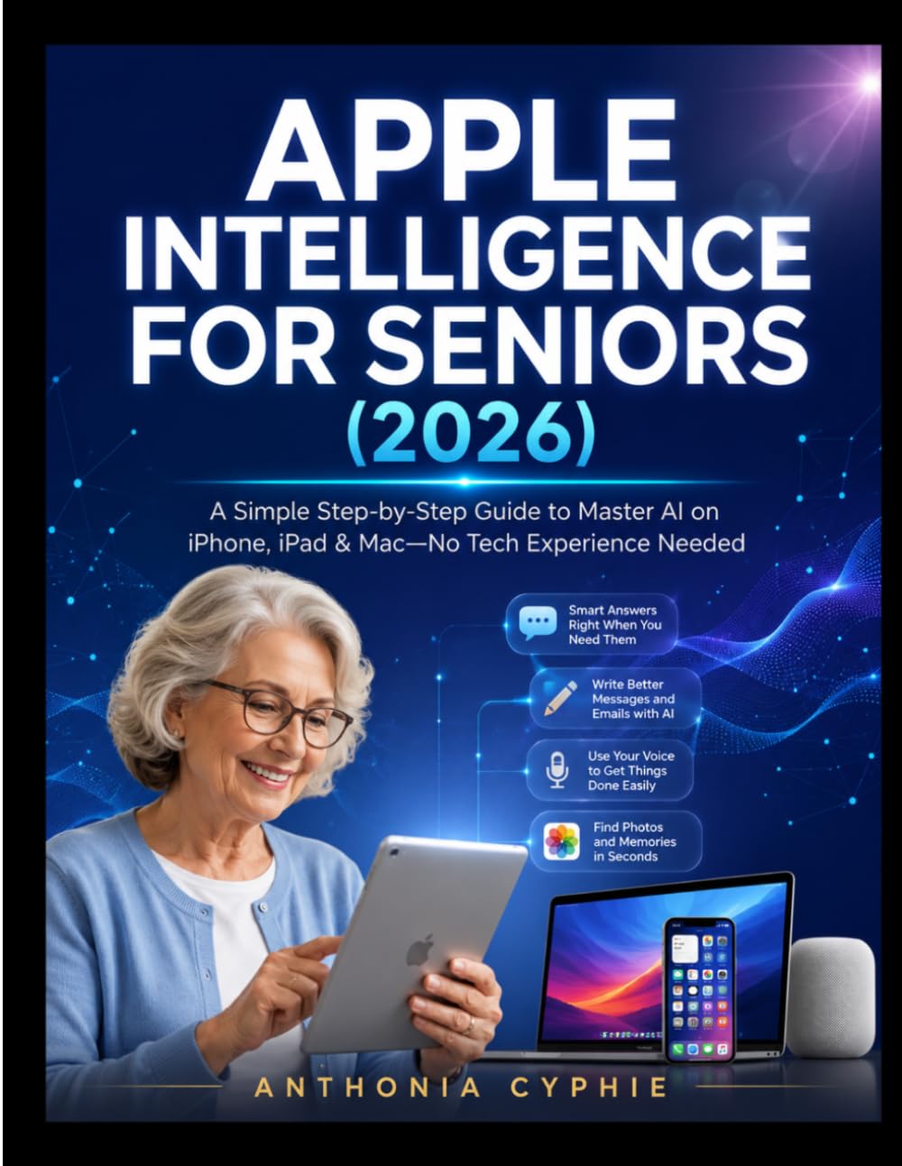 capítulo por capítulo baixar APPLE INTELLIGENCE FOR SENIORS (2026): A Simple Step-by-Step Guide to Master AI on iPhone, iPad & Mac—No Tech Experience Needed