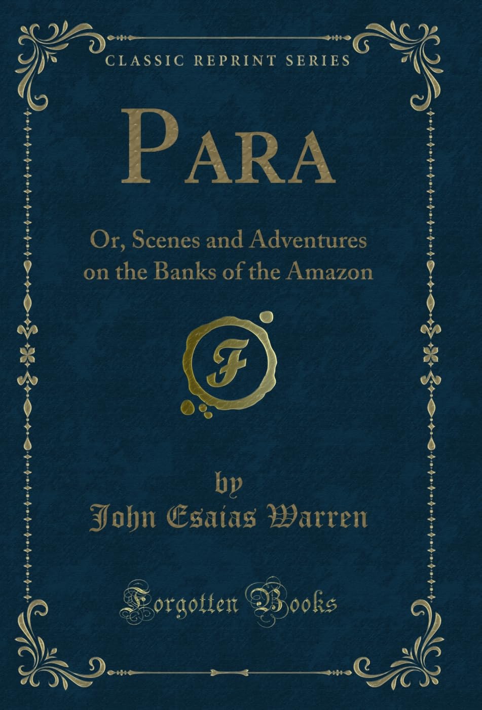capítulo por capítulo baixar Para: Or, Scenes and Adventures on the Banks of the Amazon (Classic Reprint) (English Edition)