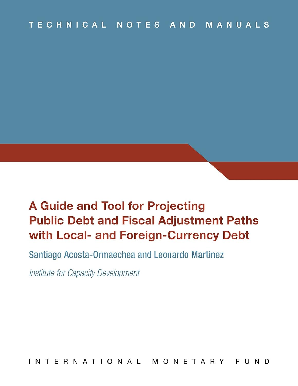 ler totalmente A Guide and Tool for Projecting Public Debt and Fiscal Adjustment Paths with Local- and Foreign-Currency Debt (Technical Notes and Manuals) (English Edition)