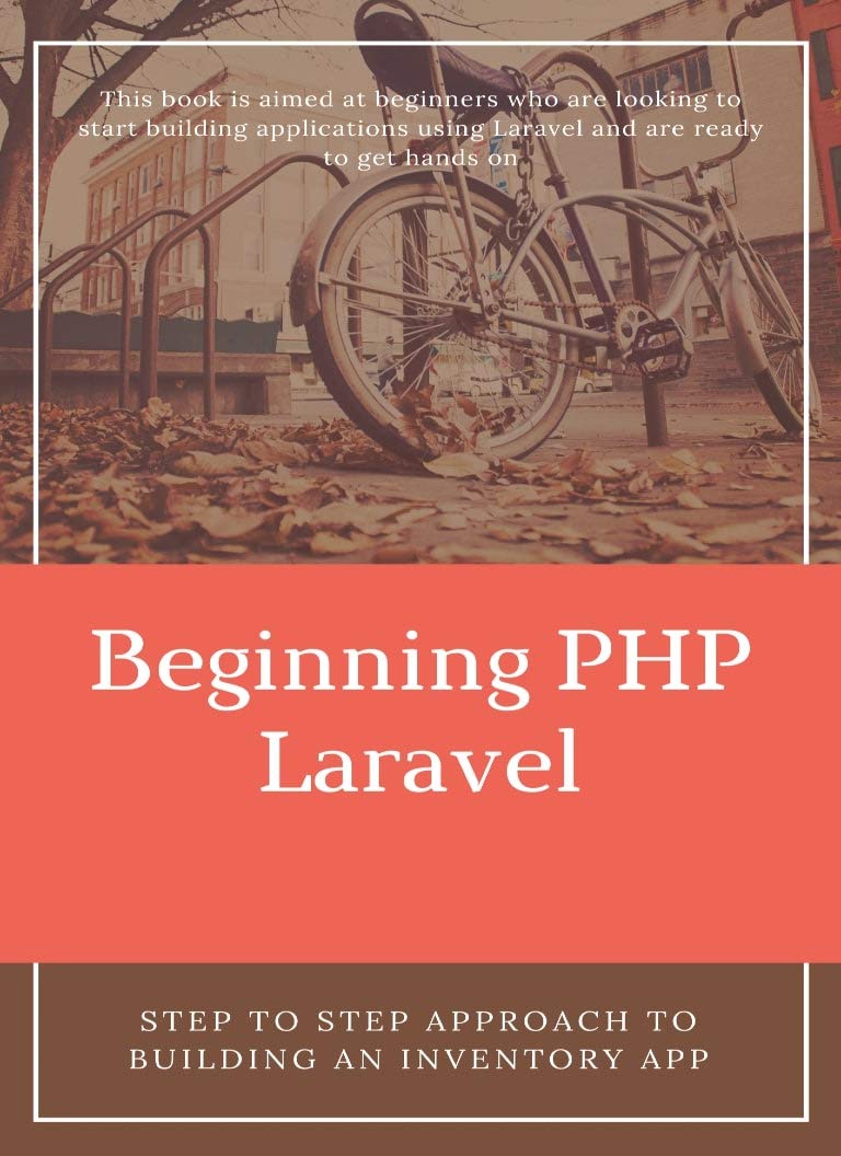 ler totalmente Beginning PHP Laravel: Step to step approach to building an Inventory App (English Edition)