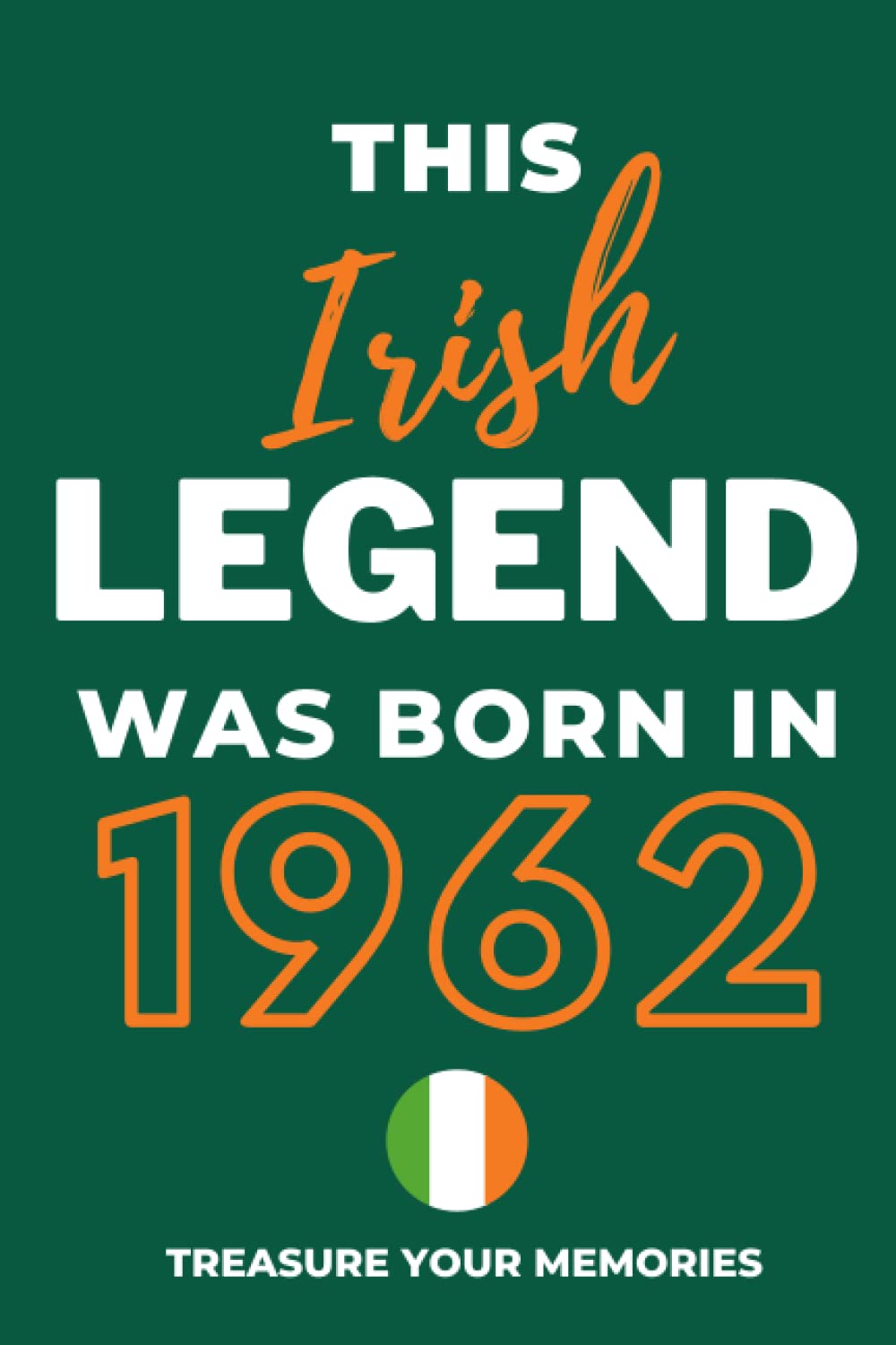 capítulo por capítulo baixar This Irish Legend Was Born In 1962: - The Multi-Use Lined Notebook That's A Great Birthday Card Alternative And Gift For Any Irish Person