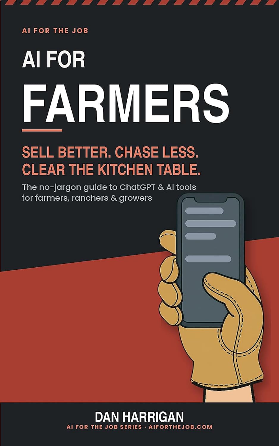 ler totalmente AI for Farmers: Sell Better, Chase Less, Clear the Kitchen Table — The No-Jargon Guide to ChatGPT and AI Tools for Farmers, Ranchers and Growers (US Edition) (AI for the Job)