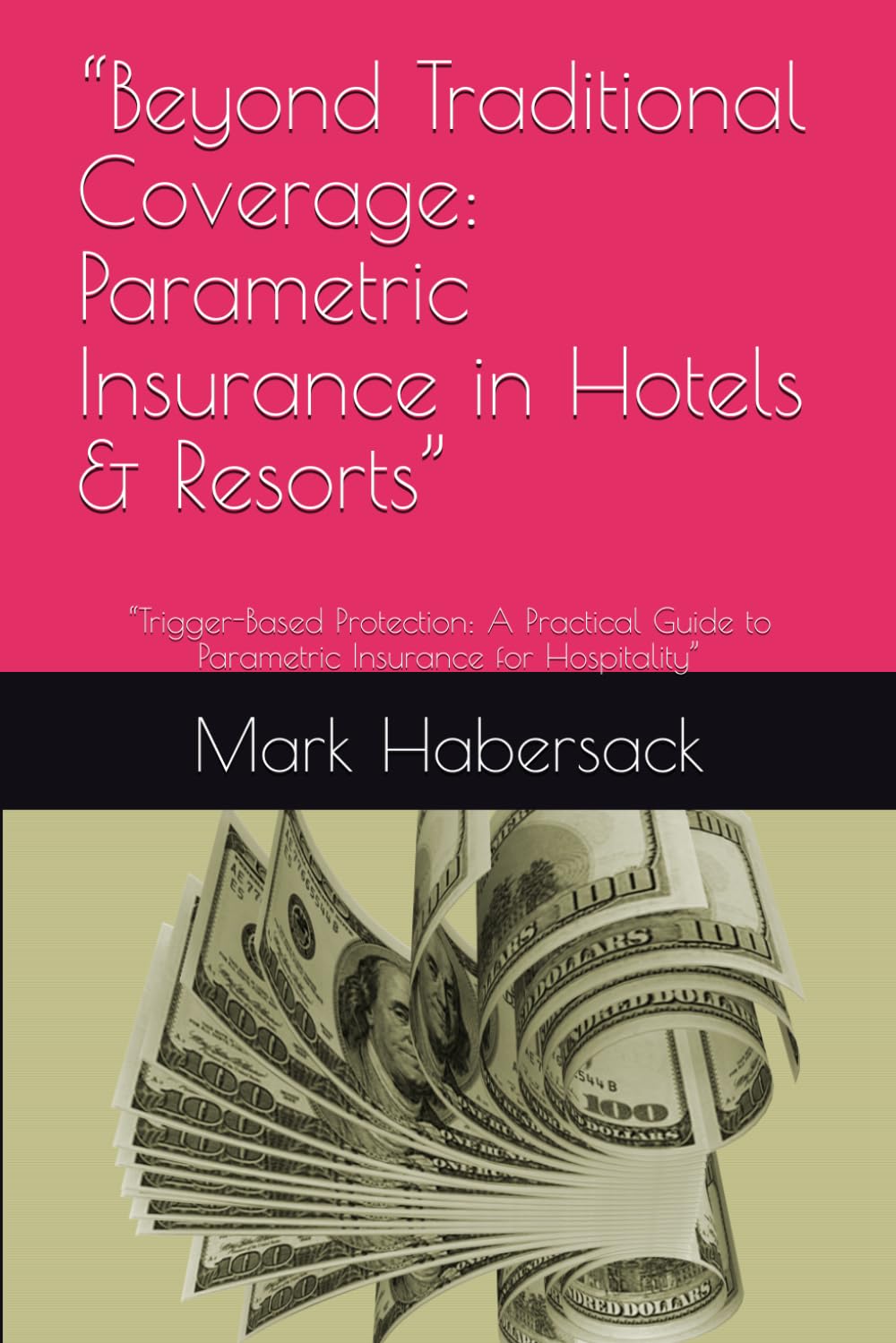ler totalmente “Beyond Traditional Coverage: Parametric Insurance in Hotels & Resorts”: “Trigger-Based Protection: A Practical Guide to Parametric Insurance for Hospitality”