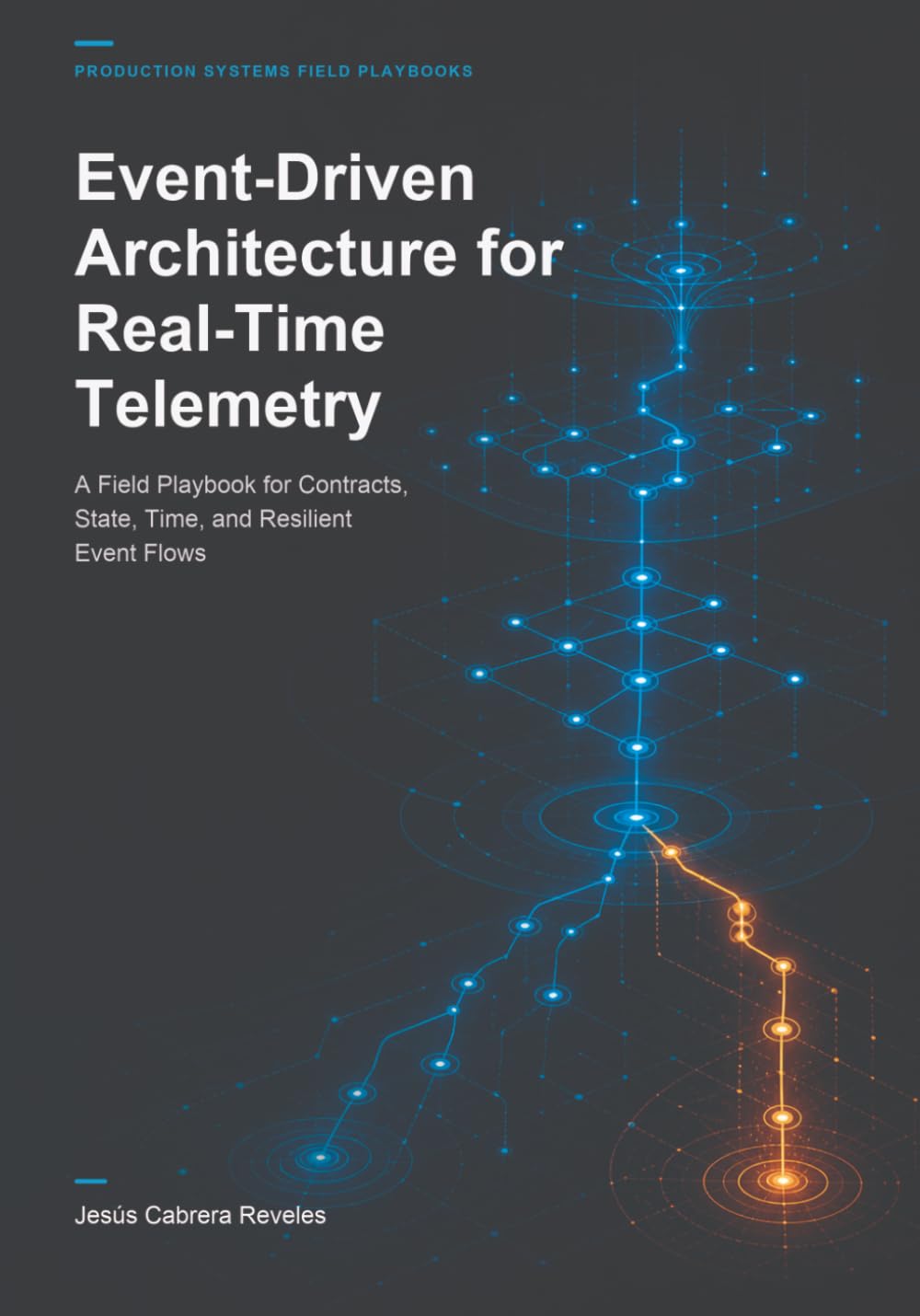 capítulo por capítulo baixar Event-Driven Architecture for Real-Time Telemetry: A Field Playbook for Contracts, State, Time, and Resilient Event Flows