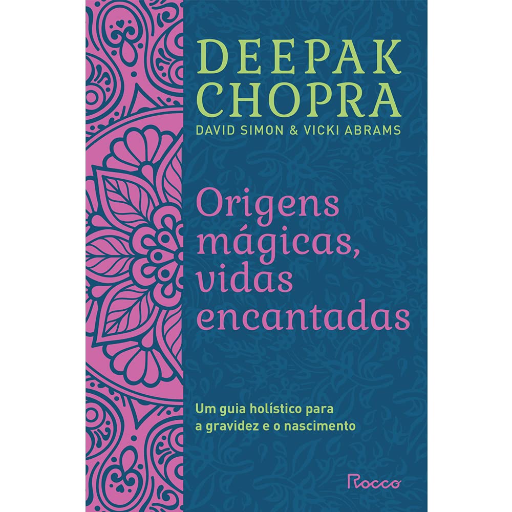 Origens mágicas, vidas encantadas: Um guia holístico para a gravidez e o nascimento baixar o livro de graça