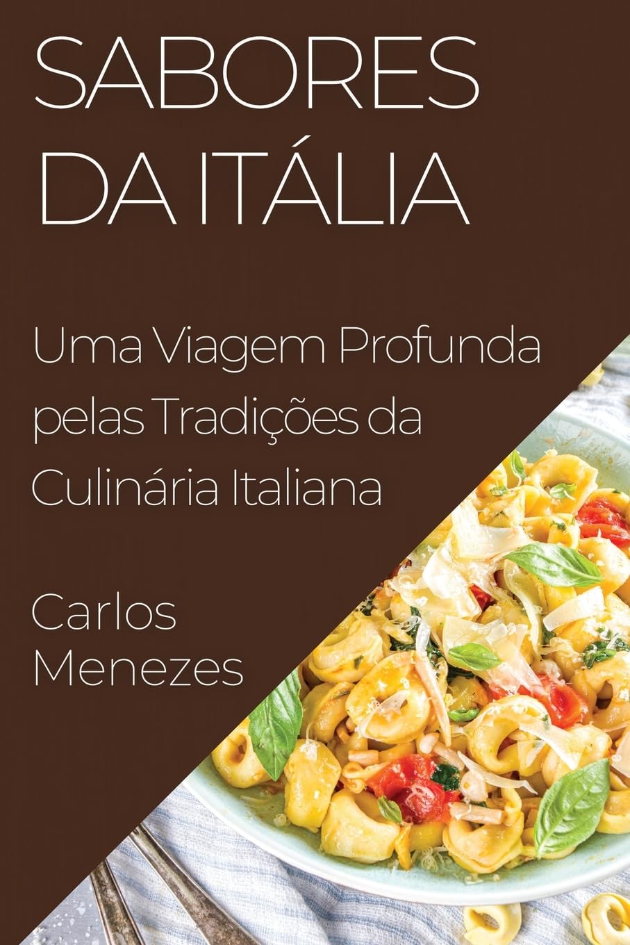 Sabores da Itália: Uma Viagem Profunda pelas Tradições da Culinária Italiana baixar o livro de graça