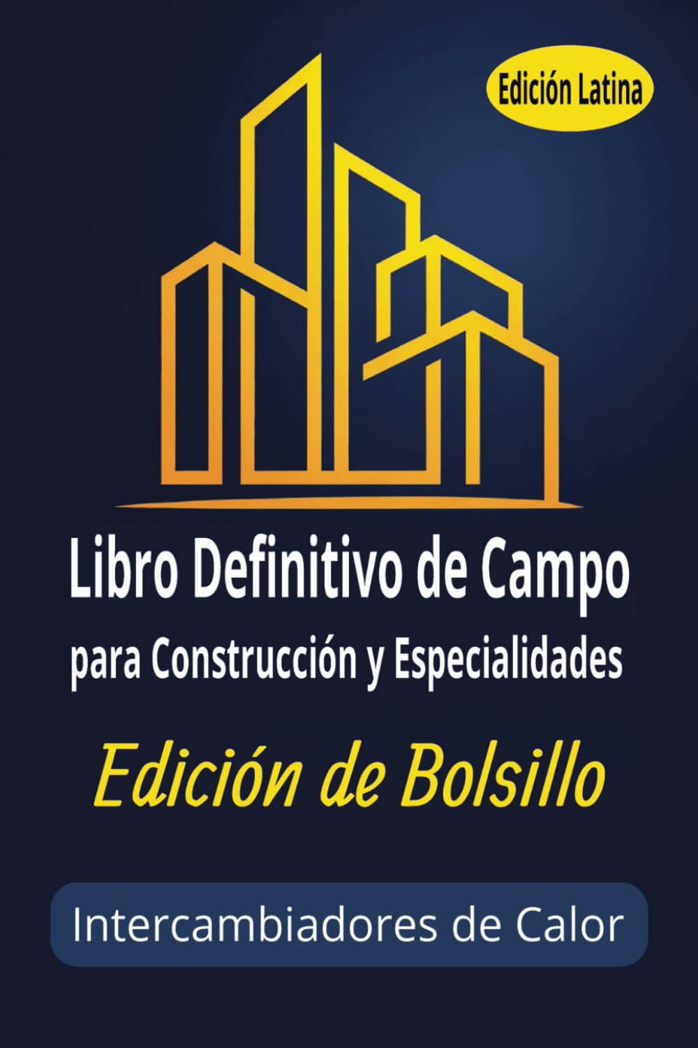 LIBRO DE CAMPO DEFINITIVO PARA CONSTRUCCIÓN Y TRABAJOS ESPECIALES: INTERCAMBIADORES baixar o livro de graça
