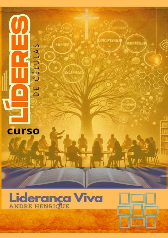 Liderança Viva - Curso: Curso para líderes de células baixar o livro de graça