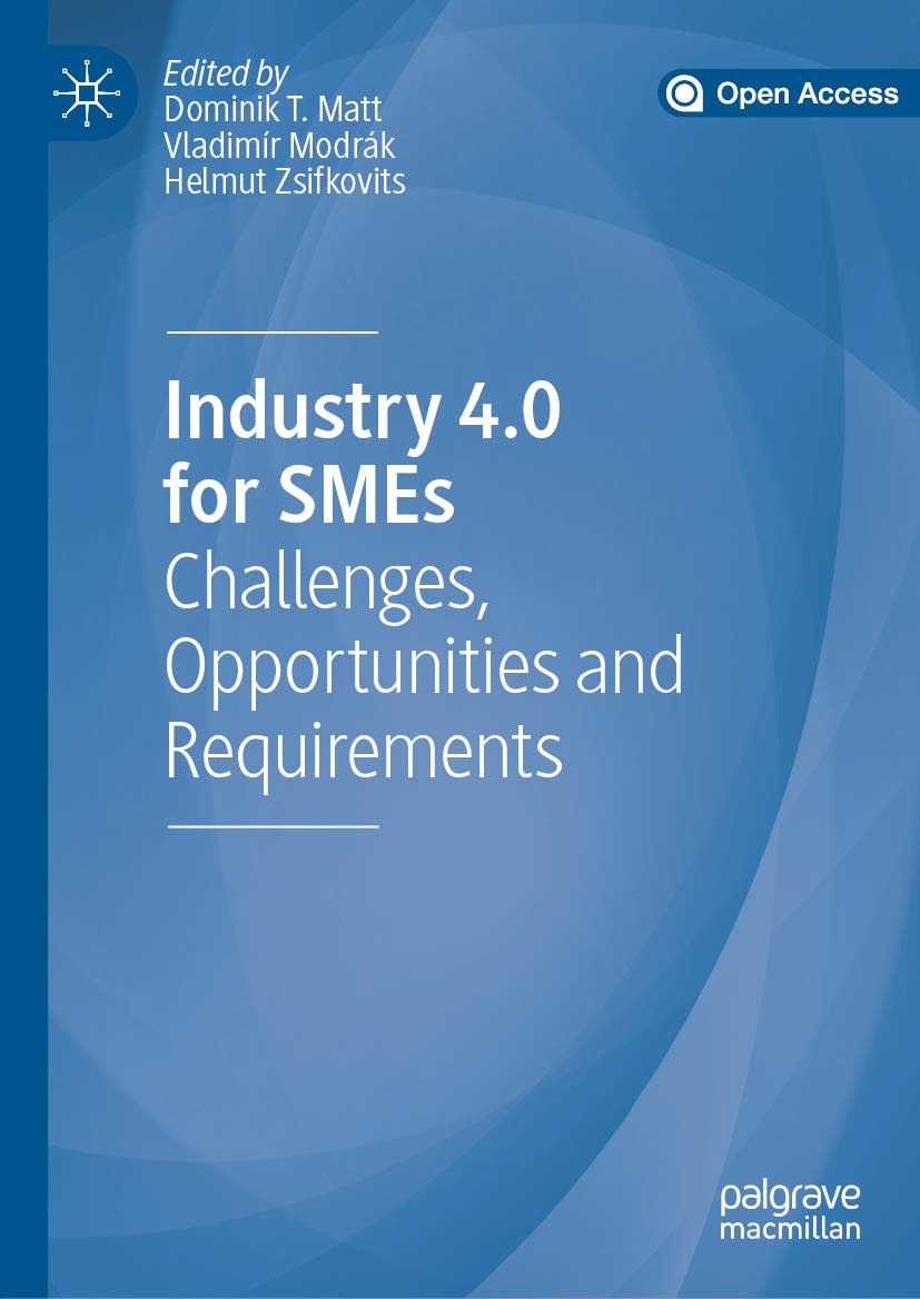 Industry 4.0 for SMEs: Challenges, Opportunities and Requirements (English Edition)