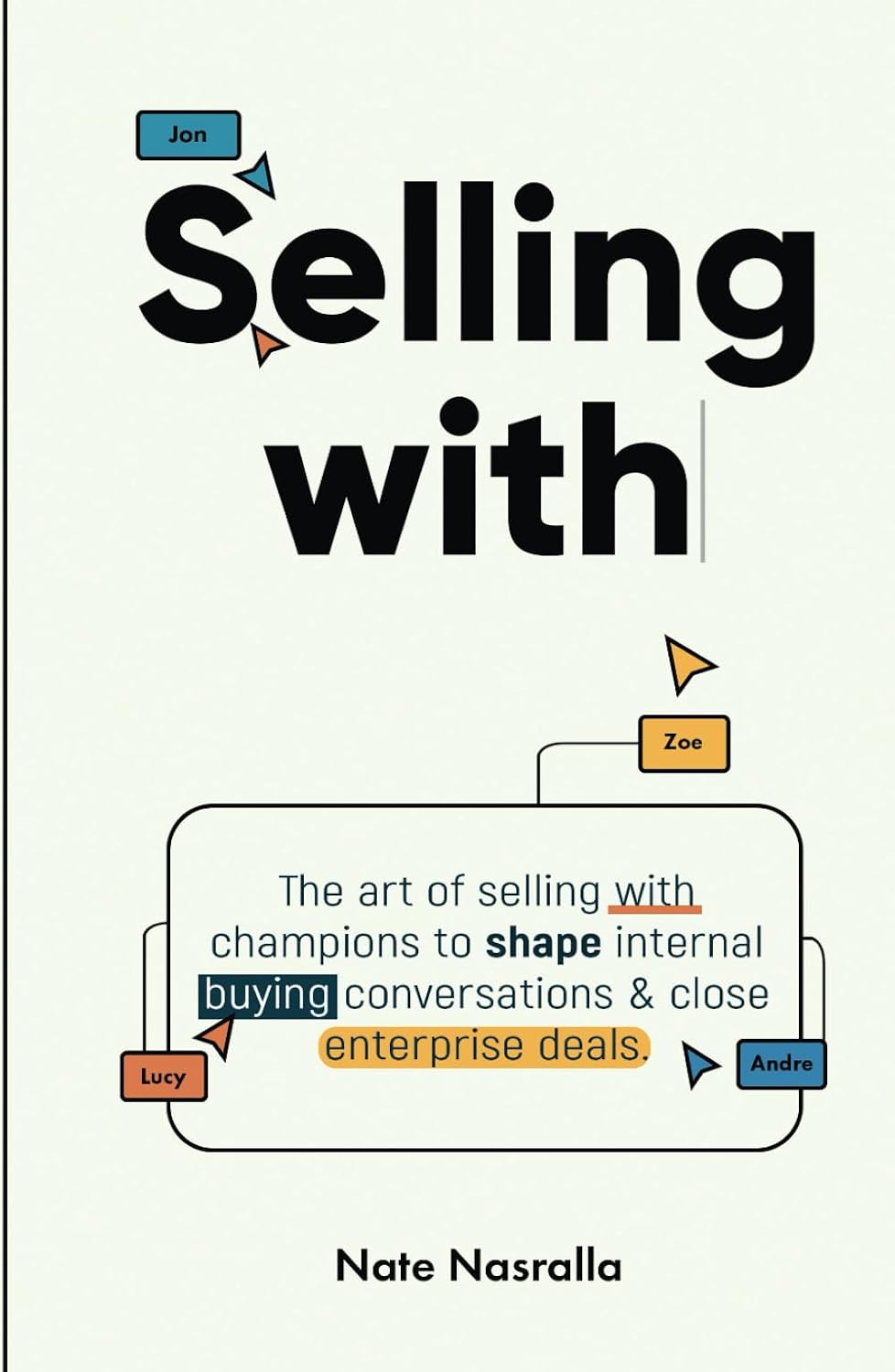 ler totalmente Selling With: The art of selling with champions to shape internal buying conversations & close enterprise deals.