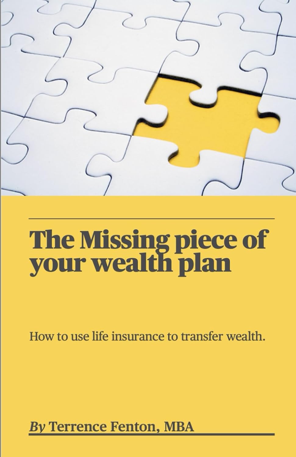 The Missing piece of your wealth plan: How to use Life Insurance to transfer wealth baixar livro de graça