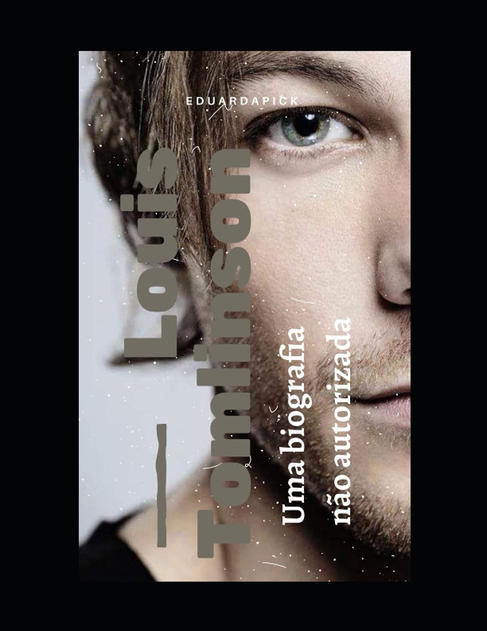 Louis Tomlinson: Uma biografia não autorizada (Portuguese Edition) baixar o livro de graça