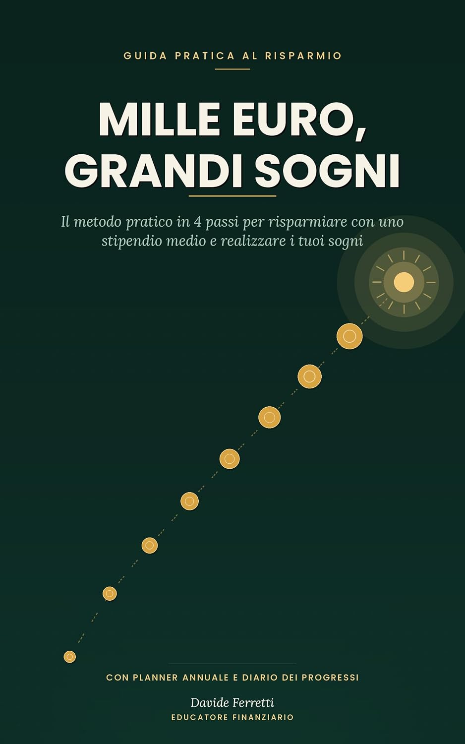 MILLE EURO, GRANDI SOGNI: Guida pratica al risparmio (Italian Edition) baixar o livro de graça