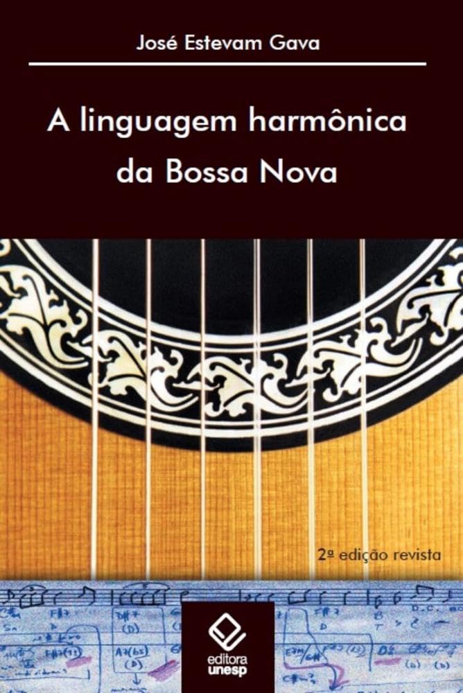 A linguagem harmônica da Bossa Nova - 2ª edição
