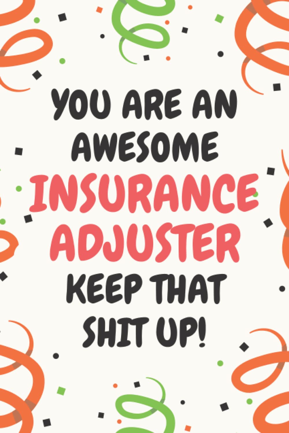 ler totalmente Insurance Adjuster Gifts: Lined Blank Notebook Journal, a Funny and Appreciation Thank You Gift for Insurance Adjusters to Write in