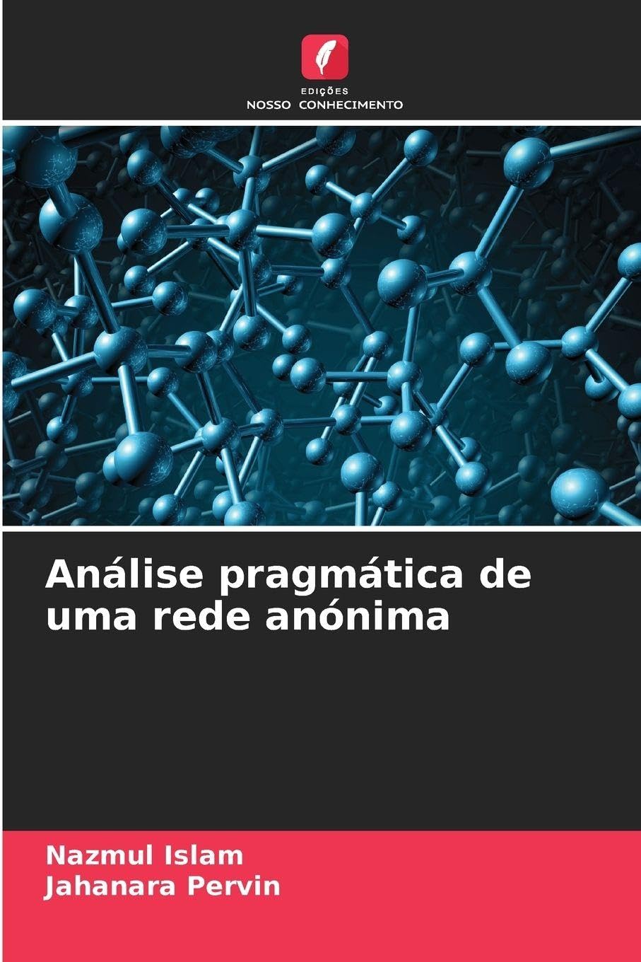 ler totalmente Análise pragmática de uma rede anónima