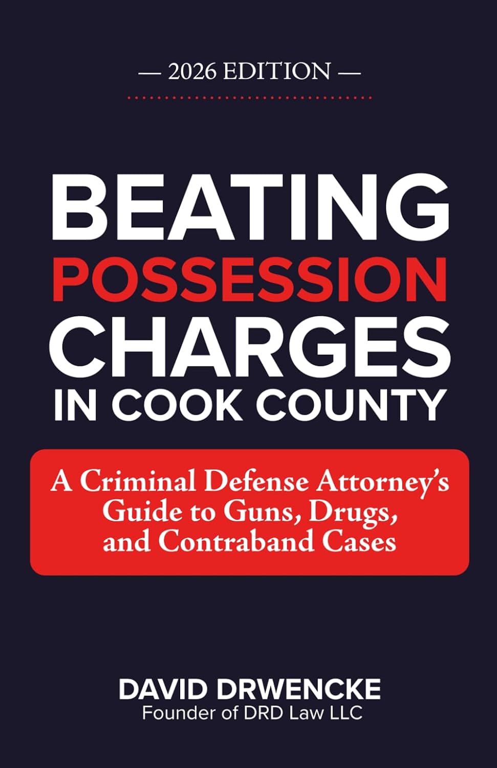capítulo por capítulo baixar BEATING POSSESSION CHARGES IN COOK COUNTY: A Criminal Defense Attorney's Guide to Guns, Drugs, and Contraband Cases