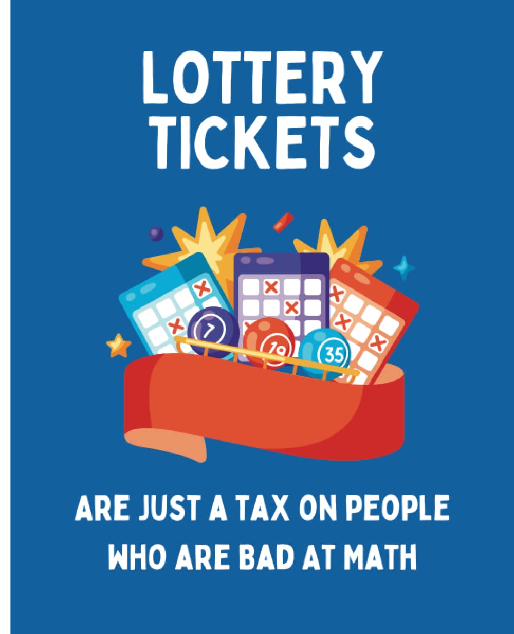 Lottery Tickets Are Just A Tax On People Who Are Bad At Math | Lottery Ticket Book baixar o livro de graça