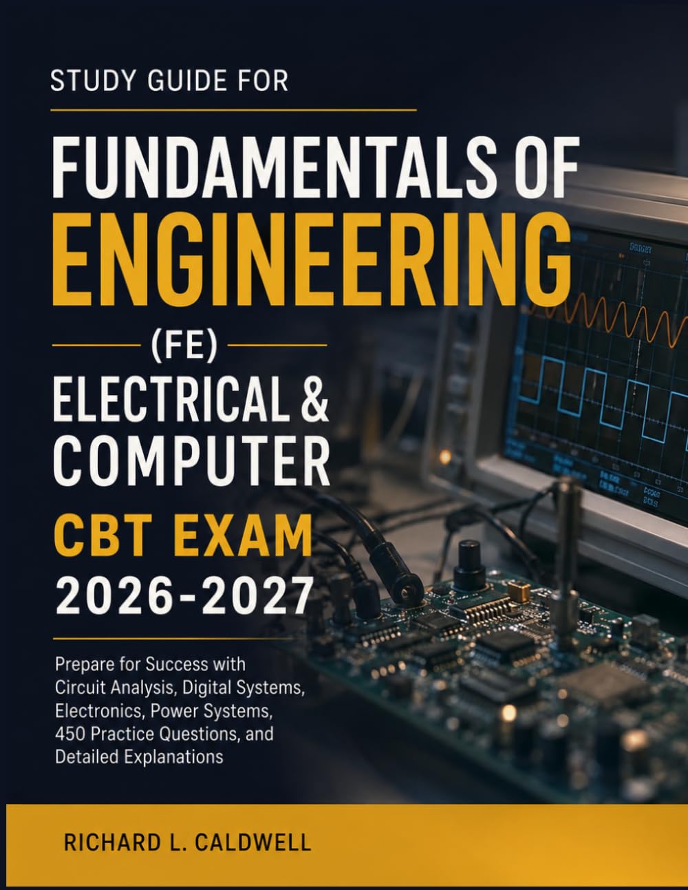 capítulo por capítulo baixar STUDY GUIDE FOR FUNDAMENTALS OF ENGINEERING (FE) ELECTRICAL & COMPUTER CBT EXAM 2026-2027: Prepare for Success with Circuit Analysis, Digital Systems, Electronics, Power Systems, 450 Practice