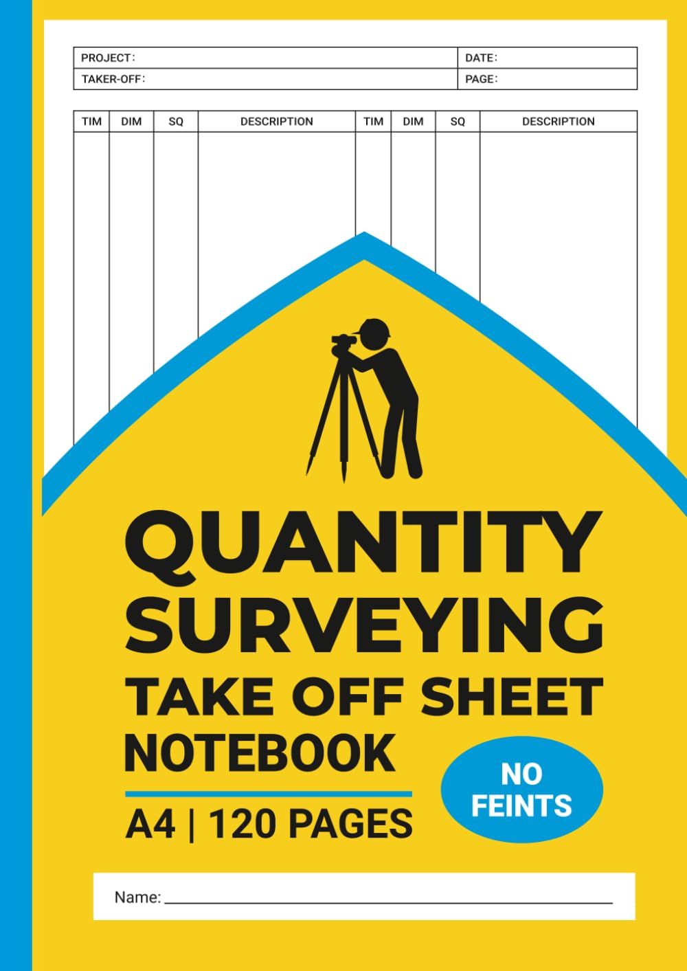 Quantity Surveying Takeoff Sheet / Dimension Paper Notebook: For Construction Estimating, No Feint Lines, 120 Pages, 8.27 x 11.69 Inches (A4 Paper)