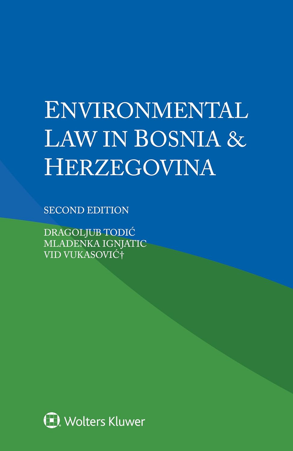 Environmental Law in Bosnia & Herzegovina (IEL Environmental Law) (English Edition)