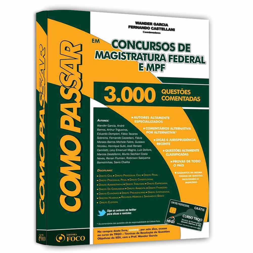Como Passar em Concursos de Magistratura Federal e MPF: 3.000 Questões Comentadas
