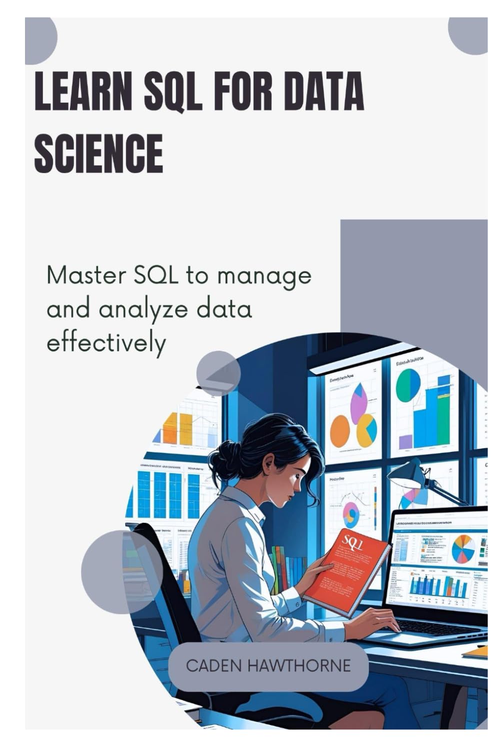 Learn SQL for Data Science: Master SQL to manage and analyze data effectively. baixar livro de graça