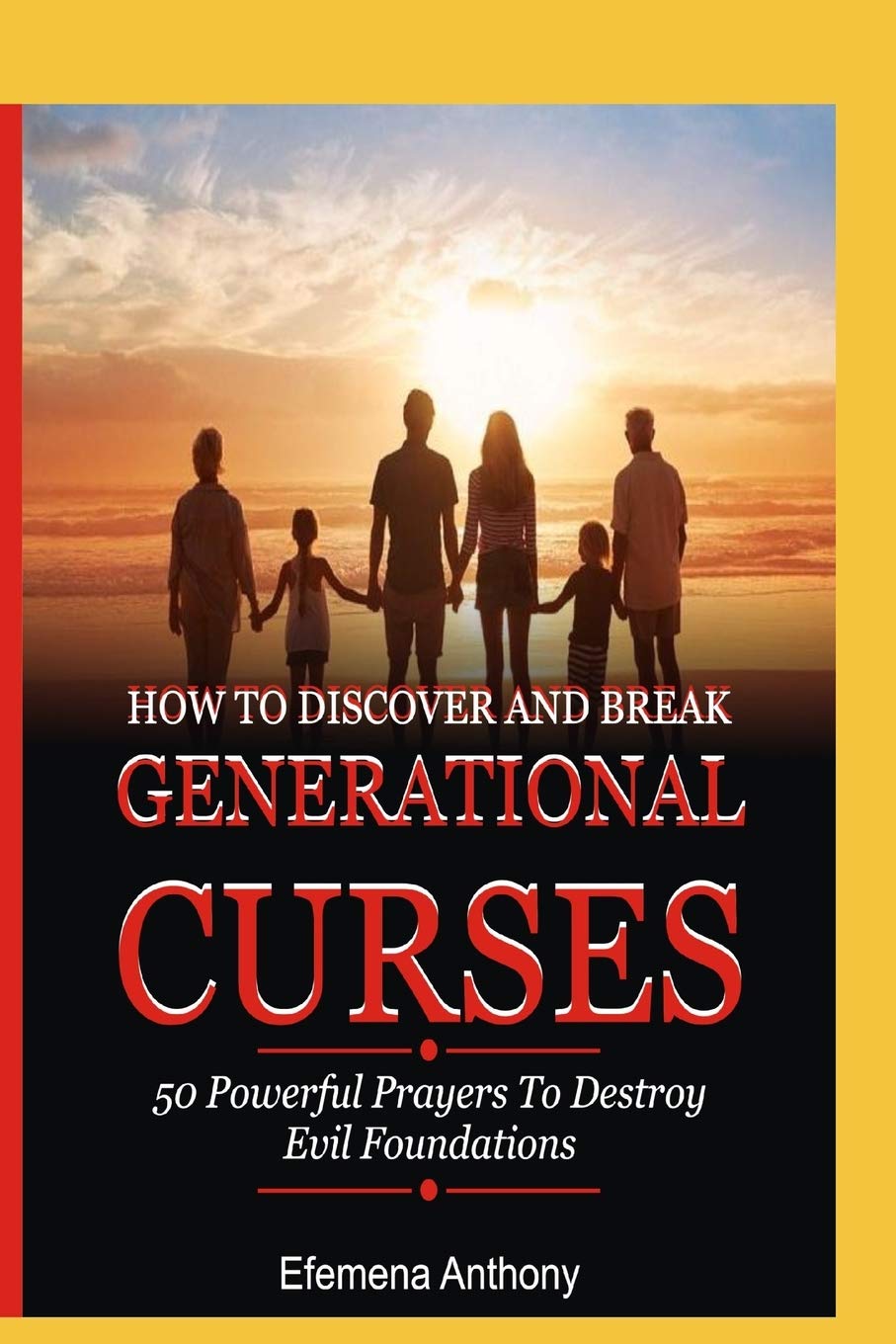 ler totalmente How to Discover and Break Generational Curses: 50 Powerful Prayers To Destroy Evil Foundations