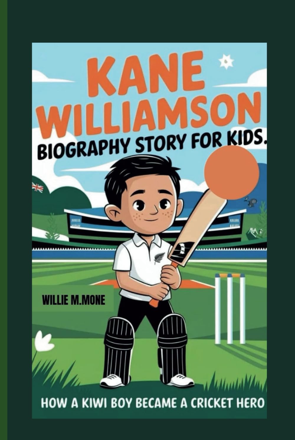 KANE WILLIAMSON BIOGRAPHY STORY FOR KIDS: HOW A KIWI BOY BECAME A CRICKET HERO baixar o livro de graça