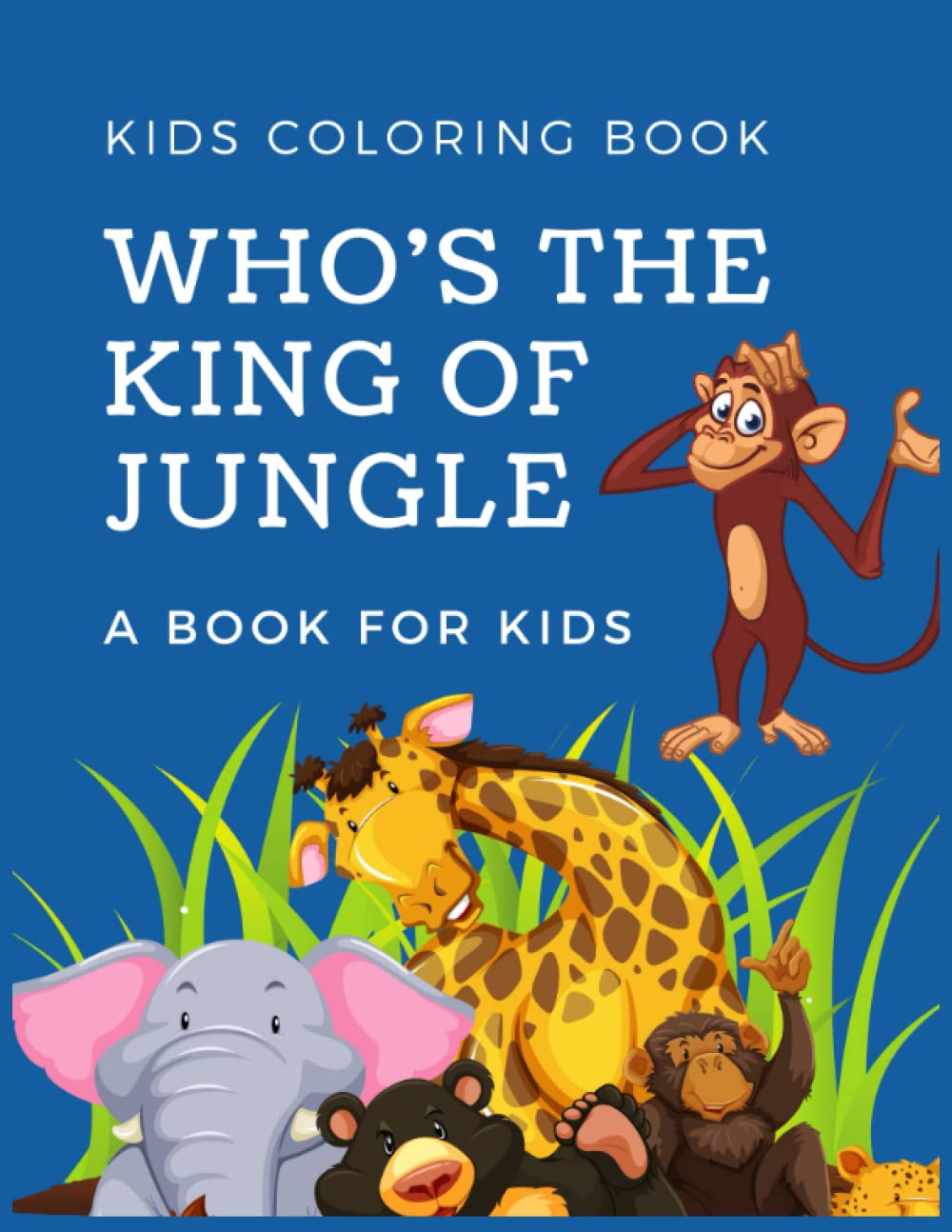 Who Is The King Of Jungle: Kids Coloring Book baixar livro de graça